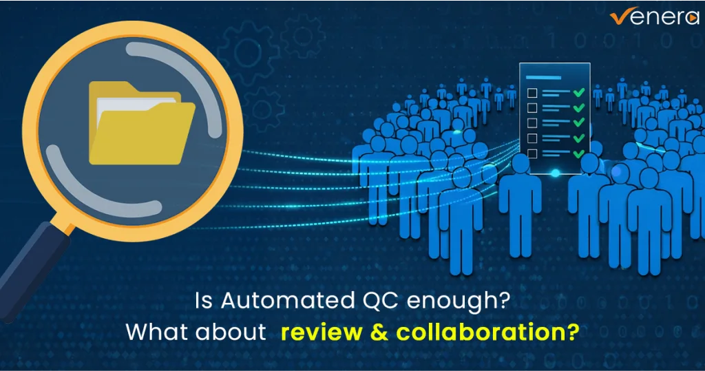 Is Automated QC enough? What about review & collaboration?