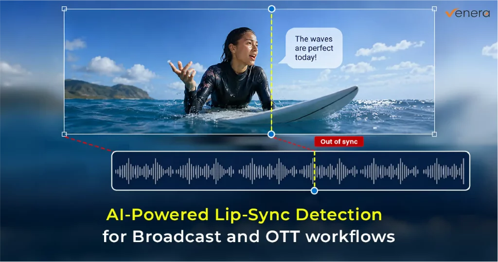 AI-Powered Lip-Sync Detection for Broadcast and OTT workflows