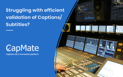 CapMate 101 – Caption/Subtitle Files Verification and Correction Solution